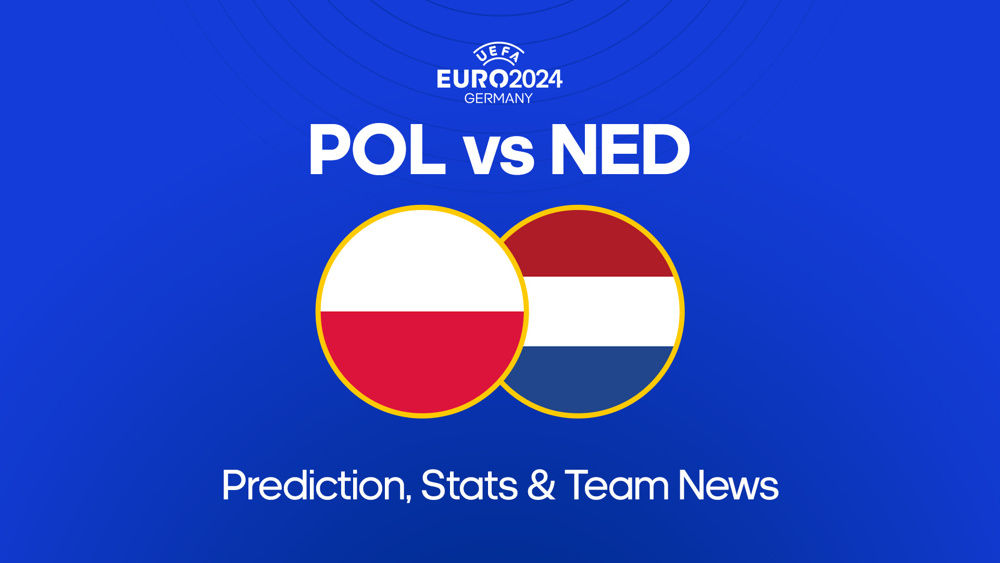 UEFA Euro: Poland vs Netherlands kick-off, predictions and team news