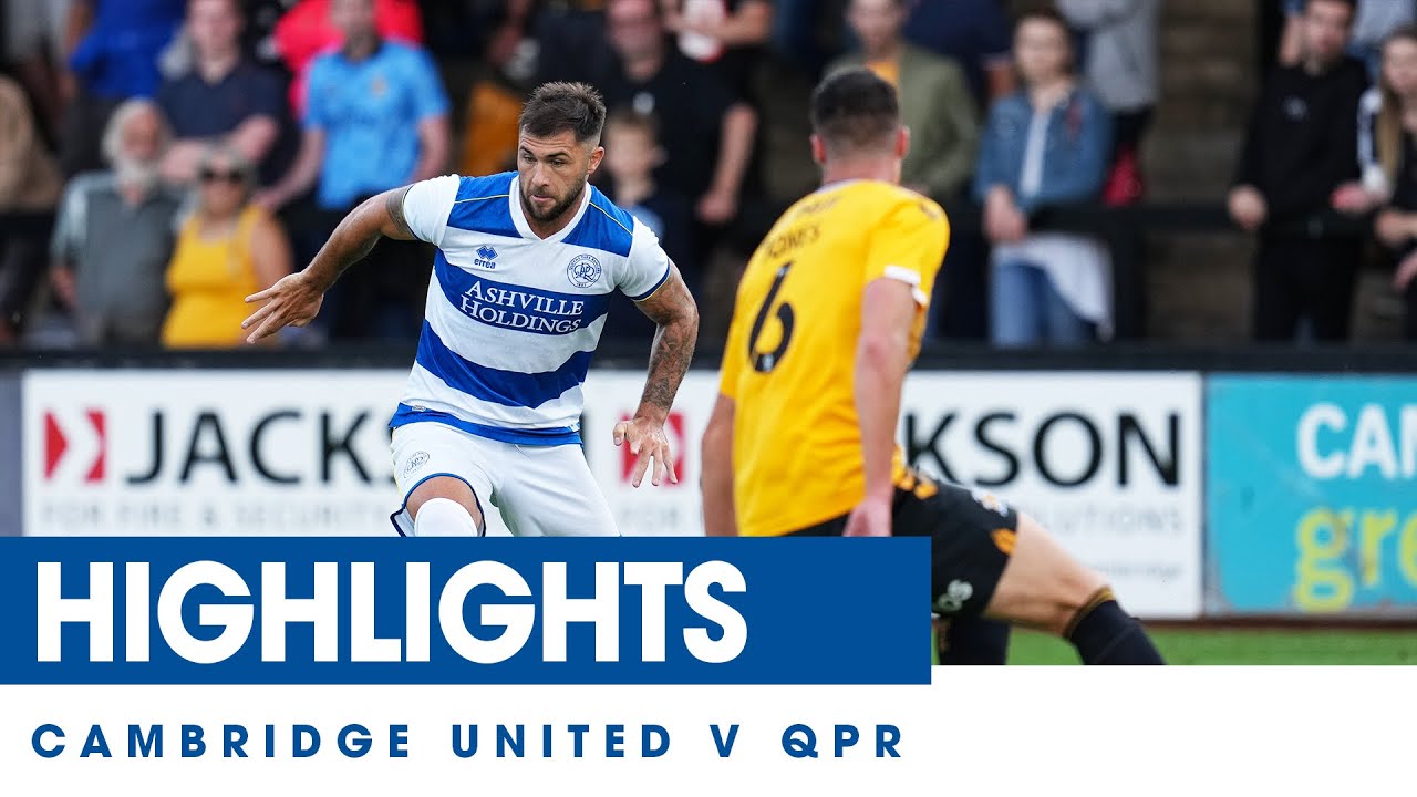 EFL Cup: Cambridge v QPR kick off, prediction and team news