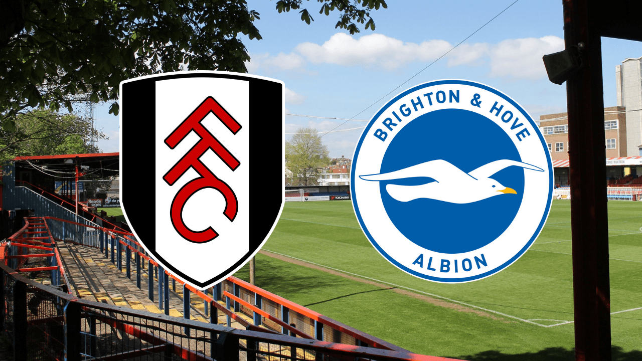 2024/25 Season: Fulham v Brighton kick off, predictions and team news